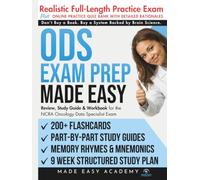 ODS Exam Prep Made Easy: Review, Study Guide & Test Prep for the NCRA Oncology Data Specialist Exam with Flashcards, an Online Quiz Bank, 7 Week Study Plan & Full Length Practice Test