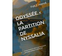 Odyssée -La Partition de Nyssalia: Un don maudit.Un silence qui murmure.Un conte philosophique au delà du réel
