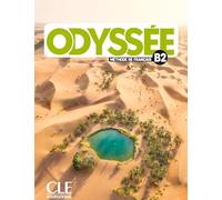 Odyssée. Méthode de français. Niveau B2. Livre de l'élève. Con File audio per il download: Livre élève