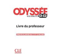 Odyssée. Méthode de français. Niveau C1/C2. Livre du professeur