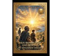 ODYSSEY: THE GREAT RETURN - BOOK XIV : Then, Before, Now & Beyond: The Epic Journey of Nostos