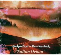 Öcal,Burhan & Pete Namlook - Sultan Orhan