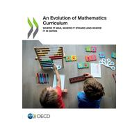 Oecd An Evolution of Mathematics Curriculum (Tascabile)