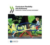Oecd Curriculum Flexibility and Autonomy (Tascabile)