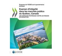 Oecd Examen d'intégrité dans les marchés publics du Québec, Canada (Tascabile)