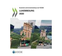 Oecd Examens Environnementaux de l'Ocde: Luxembourg 2020 (Tascabile)