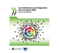 Oecd Les indicateurs de l'intégration des immigrés 2023 (Tascabile)