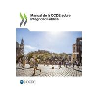 Oecd Manual de la Ocde Sobre Integridad Pública (Tascabile)