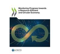 Oecd Monitoring Progress towards a Resource-Efficient and Circular E (Tascabile)