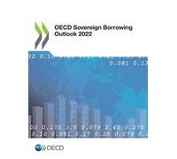 Oecd OECD Sovereign Borrowing Outlook 2022 (Tascabile)