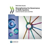 Oecd Strengthening the Governance of Skills Systems (Tascabile)