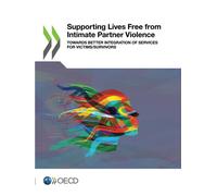 Oecd Supporting Lives Free from Intimate Partner Violence (Tascabile)