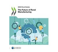 Oecd The Future of Rural Manufacturing (Tascabile)