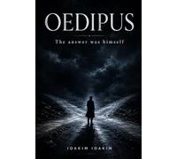 OEDIPUS: He spent his life running from the answer