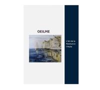 Oeilme l'art de la technique de la peinture à l'huile