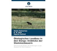 Ökologischer Landbau in den Dangs: Einblicke der Stammesbauern: Erforschung des Wissens, der Einstellungen und der Akzeptanz von Stammesbauern