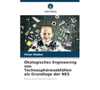 Ökologisches Engineering von Technosphärenabfällen als Grundlage der NES: Bildung eines kreativen Ingenieurs