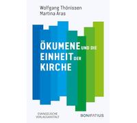 Ökumene und die Einheit der Kirche: Handbuch der Ökumene und Konfessionskunde Band 2