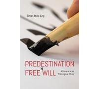 Ömer Atilla Ergi Predestination & Free Will (Tascabile)