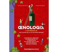 Oenologix : L'intégrale: Tout savoir sur le vin en Bande Dessinée