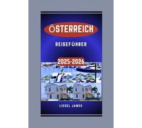 ÖSTERREICH REISEFÜHRER 2025-2026