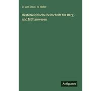 Oesterreichische Zeitschrift für Berg- und Hüttenwesen