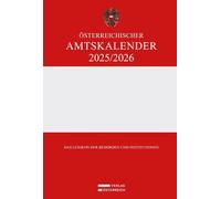Österreichischer Amtskalender 2025/2026: Das Lexikon der Behörden und Institutionen