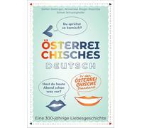 Österreichisches Deutsch: Eine 300-jährige Liebesgeschichte