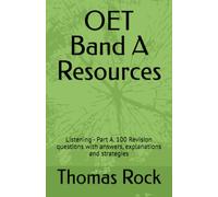 OET Band A Resources: Listening - Part A. 100 Revision questions with answers, explanations and strategies