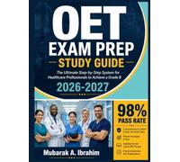OET Exam Prep Study Guide 2026-2027: The Ultimate Step-by-Step System for Healthcare Professionals to Achieve a Grade B