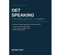 OET Speaking: The Role-Play Cards: 12 Full Role-Plays with Examiner Notes, the Silence That Wins Marks, and the Five Habits That Cost You a B - Volume 3