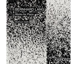 Oettl, Wolfram - Bernhard Lang: Works For Piano