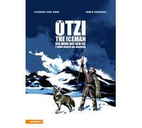 Ötzi. The Iceman-Der Mann aus dem Eis-L'uomo venuto dal ghiacciaio. Ediz. multilingue