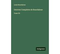 Oeuvres Completes de Bourdaloue: Tome VII