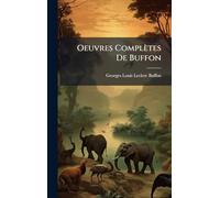 Oeuvres Complètes De Buffon