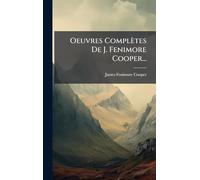 Oeuvres Complètes De J. Fenimore Cooper...