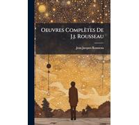 Oeuvres Complètes De J.j. Rousseau
