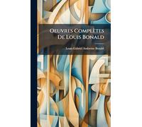Oeuvres Complètes De Louis Bonald