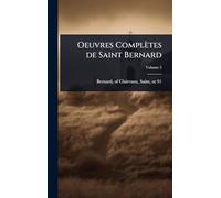 Oeuvres Complètes de Saint Bernard