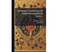 Oeuvres Complètes De Saint François De Sales ...