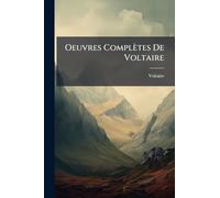 Oeuvres Complètes De Voltaire
