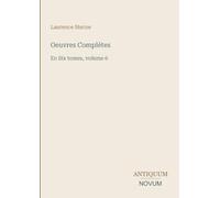 Oeuvres Complètes: En Six tomes, volume 6