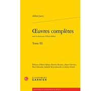 Oeuvres Completes Jarry Alfred: OEUVRES COMPLÈTES. TOME III [JARRY (ALFRED)]: 3