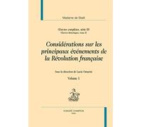 OEuvres complètes, série III. uvres historique, tome II. ""Considérations sur les principaux événements de la Révolution française"". Sous la ... la Révolution française, Volume 1, 2 volumes
