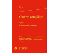 Oeuvres complètes: Tome 1, Histoire romaine, Livres I-IV