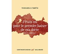 Oeuvres complètes: Tome 1, J'étais nu pour le premier baiser de ma mère