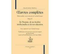 Oeuvres complètes: Tome 2, dDe l'homme, de ses facultés intellectuelles et de son éducation