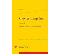 Oeuvres complètes: Tome 2, Satires, Epitres, Art poétique