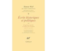 Oeuvres complètes: Tome 2, Volume 2, Ecrits philosophiques et politiques L'expérience ouvrière et l'adieu à la révolution (juillet 1934-juin 1937)