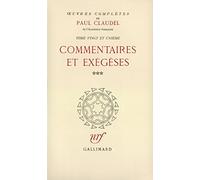 Oeuvres Completes. Tome 21: Commentaires et exégèses, III